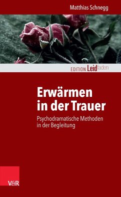 Erwärmen in der Trauer (eBook, PDF) - Schnegg, Matthias