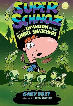 Super Schnoz and the Invasion of the Snore Snatchers - Urey, Gary
