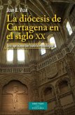 La diócesis de Cartagena : una aproximación histórico-sociológica