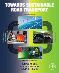 Towards Sustainable Road Transport - Dell, Ronald M.;Moseley, Patrick T.;Rand, David A. J.