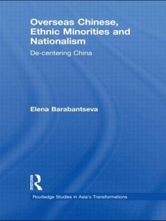 Overseas Chinese, Ethnic Minorities and Nationalism - Barabantseva, Elena