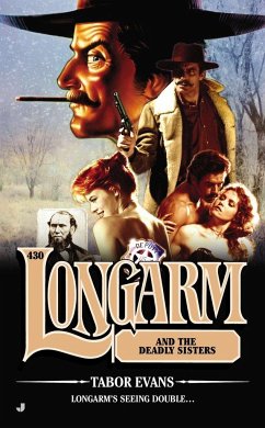 Longarm and the Deadly Sisters - Evans, Tabor