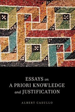 Essays on a Priori Knowledge and Justification - Casullo, Albert