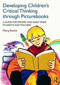 Developing Children's Critical Thinking through Picturebooks - Roche, Mary (St Patrickâ s College, Thurles, Ireland)