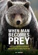 When Man Becomes Prey - Bild 1