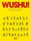 Wushu! : gimnasia china para la salud del cuerpo y la mente