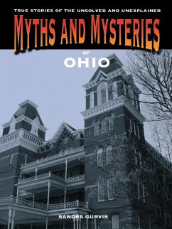 Myths and Mysteries of Ohio - Gurvis, Sandra