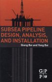 Subsea Pipeline Design, Analysis, and Installation Subsea Pipeline Design, Analysis, and Installation