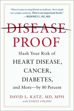 Disease-Proof - Katz, David L. (David L. Katz); Colino, Stacey (Stacey Colino)