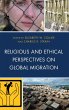 Religious And Ethical Perspectives On Global Migration by Marie T. Friedmann Marquardt Hardcover | Indigo Chapters