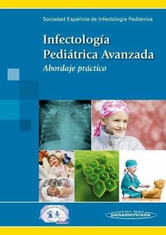 Infectología pediátrica avanzada : abordaje práctico - Sociedad Española de Infectología Pediátrica