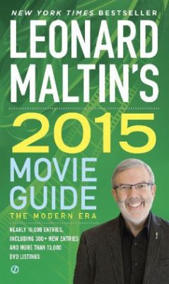 Leonard Maltin's 2015 Movie Guide - Maltin, Leonard