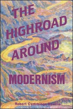 The Highroad Around Modernism - Neville, Robert Cummings