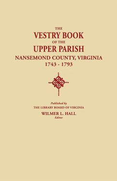 Vestry Book of the Upper Parish, Nansemond County, Virginia, 1743-1793