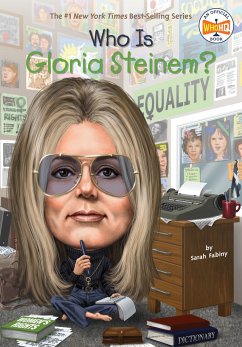 Who Is Gloria Steinem? - Fabiny, Sarah; Who Hq