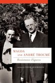 Magda and André Trocmé: Resistance Figures