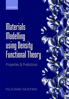 Materials Modelling using Density Functional Theory - Giustino, Feliciano (, Associate Professor of Materials Modelling, D