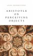 Aristotle on Perceiving Objects - Bild 1