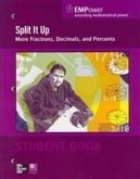 Empower Math, Split It Up: More Fractions, Decimals, and Percents, Student Edition