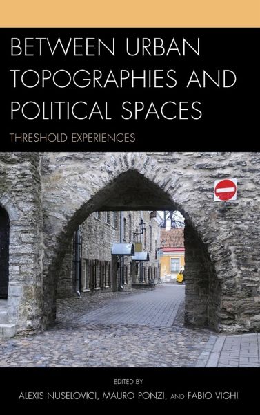 Between Urban Topographies and Political Spaces Between Urban Topographies and Political Spaces
