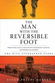 The Man with the Reversible Foot: The Dick Stenbakken Story