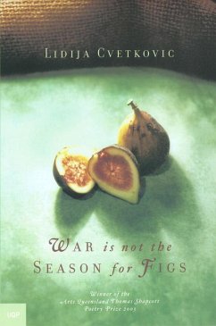 War Is Not the Season for Figs - Cvetkovic, Lidija