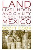 Land, Livelihood, and Civility in Southern Mexico: Oaxaca Valley Communities in History