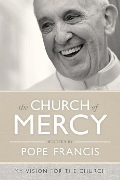 The Church of Mercy - Pope Francis