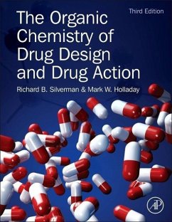 The Organic Chemistry of Drug Design and Drug Action - Silverman, Richard B. (Northwestern University, Evanston, IL, USA); Holladay, Mark W. (Ambit Biosciences, San Diego, CA, USA)