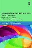 Reclaiming English Language Arts Methods Courses