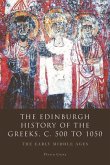 The Edinburgh History of the Greeks, C. 500 to 1050
