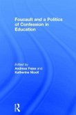 Foucault and a Politics of Confession in Education