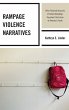 Rampage Violence Narratives - Bild 1