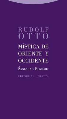 Mística de oriente y occidente : Sankara y Eckhard - Otto, Rudolf