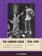 The London Stage 1950-1959: A Calendar of Productions, Performers, and Personnel
