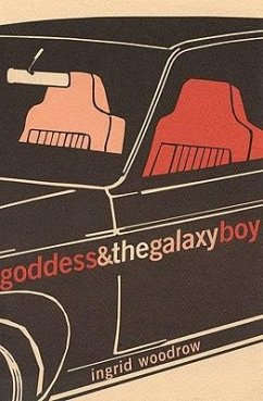 Goddess and the Galaxy Boy - Woodrow, Ingrid