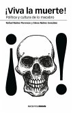 ¡Viva la muerte! : política y cultura de lo macabro