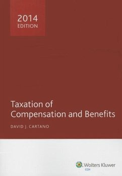 Taxation of Compensation and Benefits (2014) - CCH Incorporated; Cartano, David J.