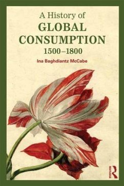 A History of Global Consumption - Baghdiantz Mccabe, Ina