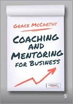 Coaching and Mentoring for Business - McCarthy, Grace