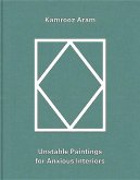 Kamrooz Aram: Palimpsest: Unstable Paintings for Anxious Interiors