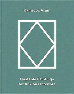 Kamrooz Aram: Palimpsest: Unstable Paintings for Anxious Interiors - Aram, Kamrooz; Diaz, Eva; Farzin, Media