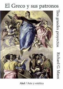 El Greco y sus patronos : tres grandes proyectos - Mann, Richard G.