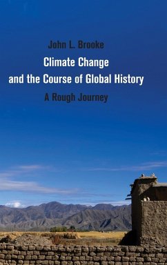 Climate Change and the Course of Global History - Brooke, John L.