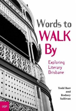 Words to Walk by: Exploring Literary Brisbane - Barr, Todd