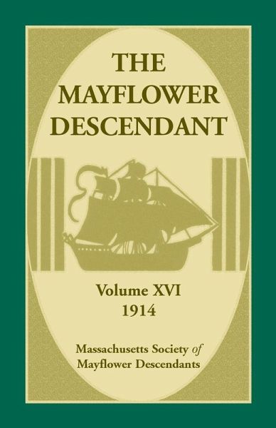 The Mayflower Descendant, Volume 16, 1914 The Mayflower Descendant, Volume 16, 1914
