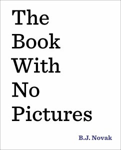 The Book with No Pictures - Novak, B. J.