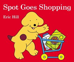 Spot Goes Shopping - Hill, Eric