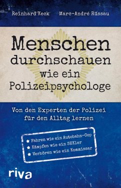 Menschen durchschauen wie ein Polizeipsychologe (eBook, PDF) - Keck, Reinhard