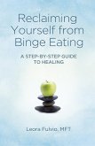Reclaiming Yourself from Binge Eating (eBook, ePUB)